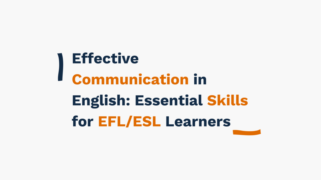 Effective Communication in English: Essential Skills for EFL/ESL Learners - Header Image