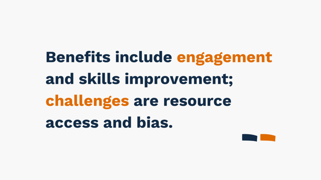 "Text: Benefits include engagement and skills improvement; challenges are resource access and bias. Background: White with small orange and navy graphic at bottom right."