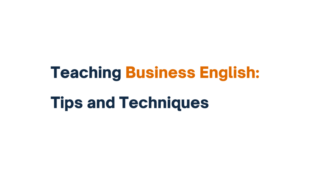 Teaching Business English: Tips and Techniques - Title Slide