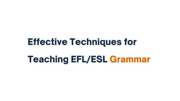 Text reading 'Effective Techniques for Teaching EFL/ESL Grammar' with the word 'Grammar' highlighted in orange.