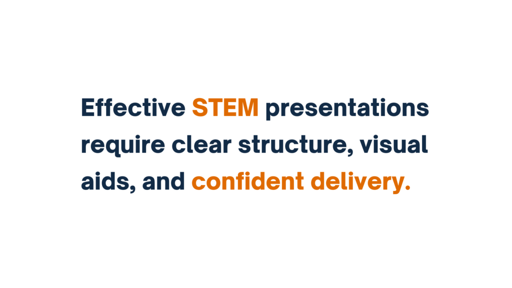 Alt Text: "Effective STEM presentations require clear structure, visual aids, and confident delivery."