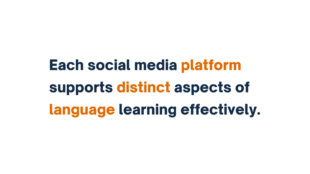 "Text reading 'Each social media platform supports distinct aspects of language learning effectively' with 'platform,' 'distinct,' and 'language' highlighted in orange."