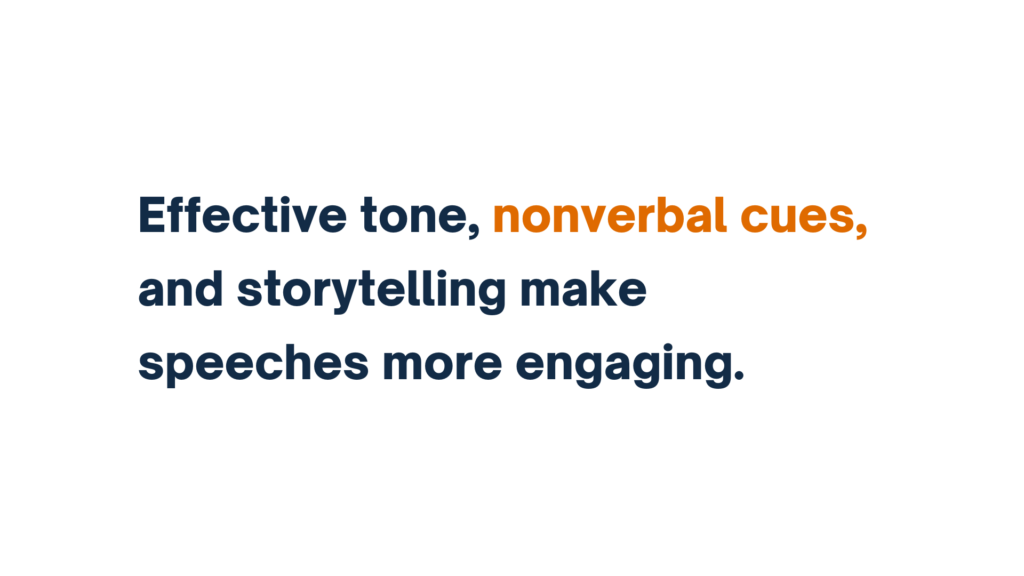 Text slide stating 'Effective tone, nonverbal cues, and storytelling make speeches more engaging,' with 'nonverbal cues' highlighted in orange.