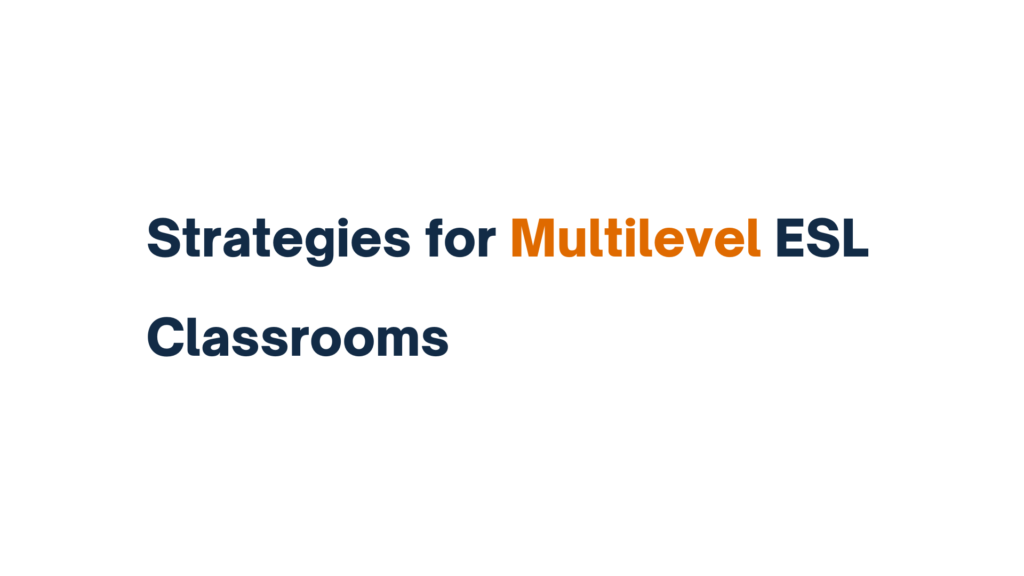 Text image reading: Strategies for Multilevel ESL Classrooms.