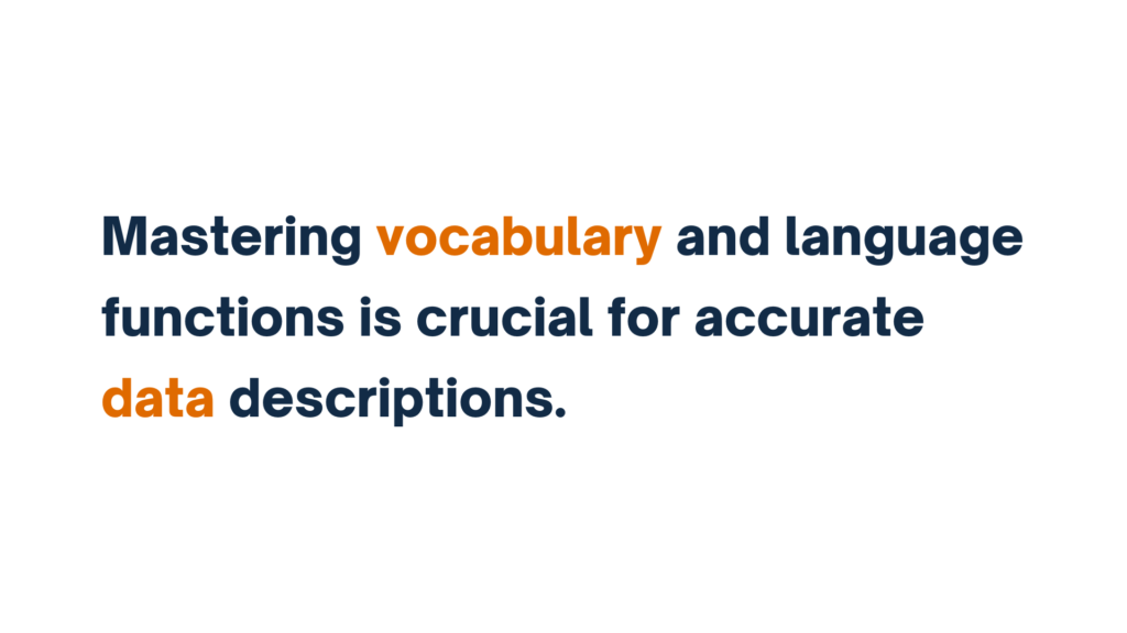 "Mastering vocabulary and language functions is crucial for accurate data descriptions." The text features "vocabulary" and "data" highlighted in orange.