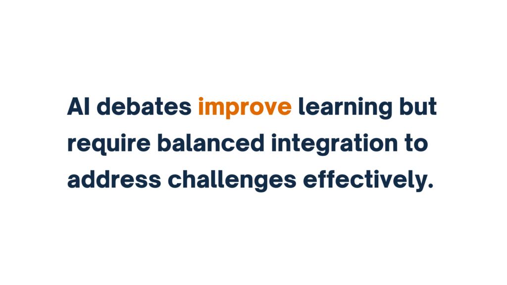 "AI debates improve learning but require balanced integration to address challenges effectively" written in bold text with emphasis on "improve."