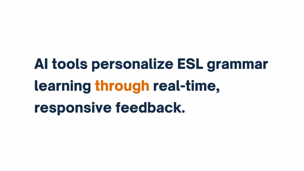 Alt Text: "AI tools personalize ESL grammar learning through real-time, responsive feedback."

