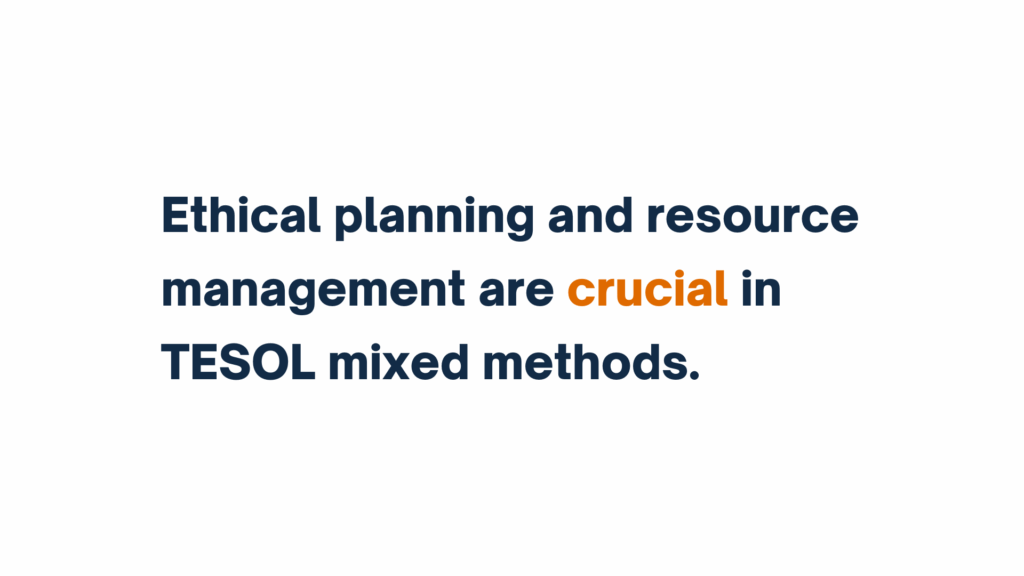 "Text reads: Ethical planning and resource management are crucial in TESOL mixed methods. The word 'crucial' is highlighted in orange."