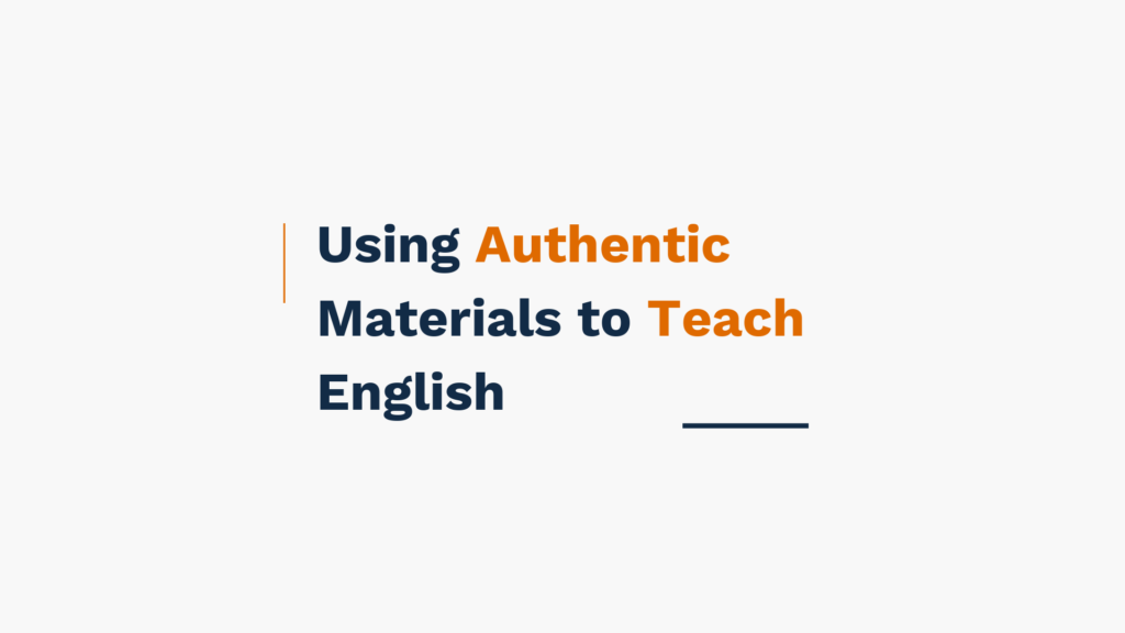 Using Authentic Materials to Teach English - Slide Title