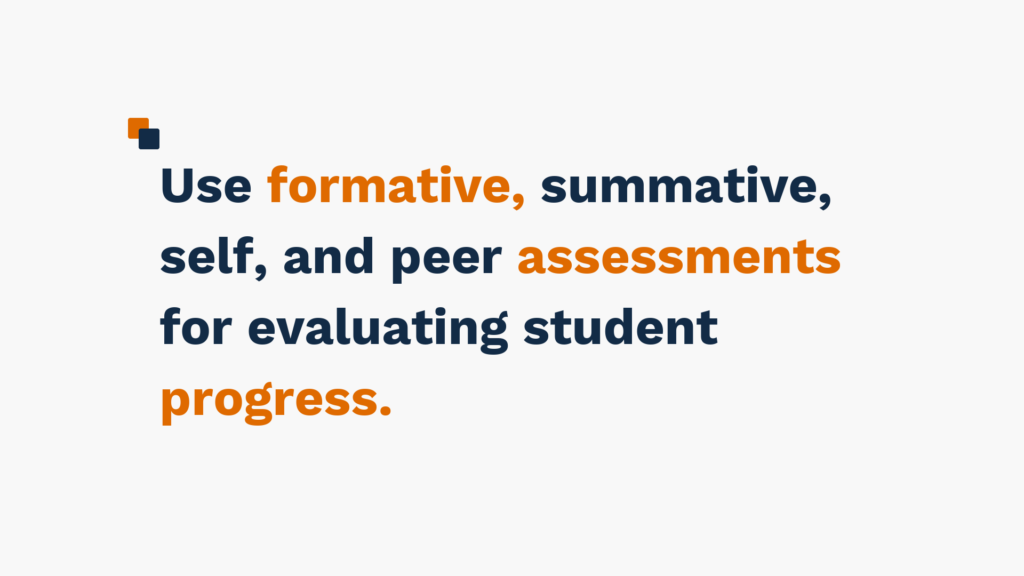 "Text reading 'Use formative, summative, self, and peer assessments for evaluating student progress' in blue and orange colors."