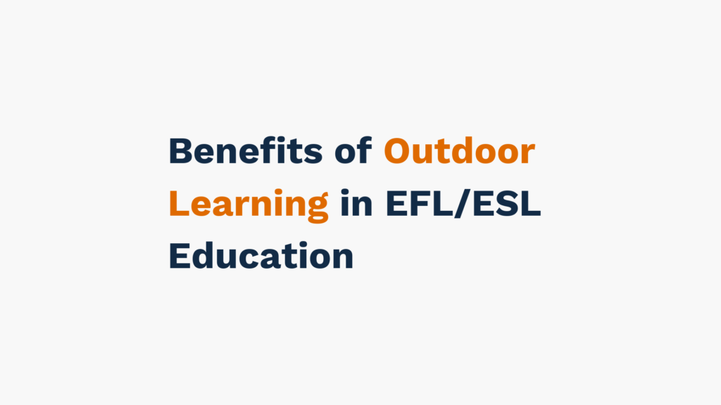 "Benefits of Outdoor Learning in EFL/ESL Education - Text Image"