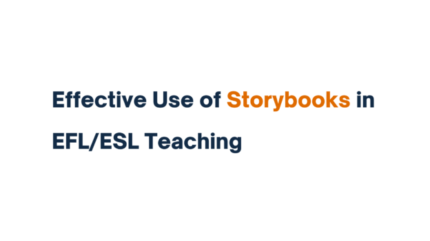 "Text: Effective Use of Storybooks in EFL/ESL Teaching"